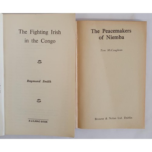 170 - The Fighting Irish in the Congo by Raymond Smith. Lilmac. 1962. and The Peacemakers of Niemba: the f... 