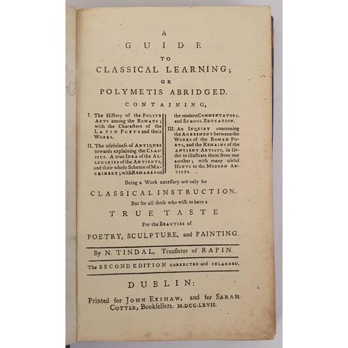 171 - Tindal, A guide to Classical Learning, Dublin 1767, 8vo; original calf with modern leather spine, ve... 