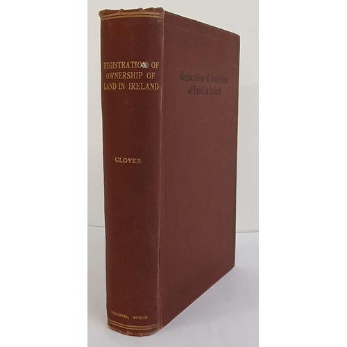 175 - A Treatise on the Registration of Ownership of Land in Ireland by W E Glover, 1933