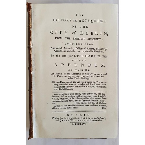 198 - Walter Harris. The History and Antiquities of the City of Dublin. 1766.1st. Folding maps & plate... 