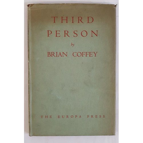 219 - Third Person COFFEY, Brian Published by George Reavey , The Europa Press, London, 1938. Dust Jacket.... 