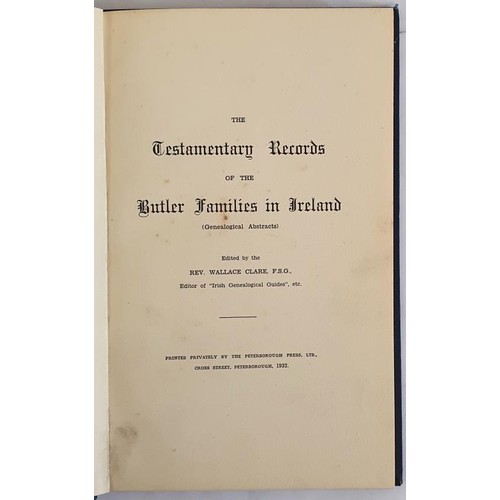 248 - The Testamentary Records of the Butler Families in Ireland (genealogical Abstracts) Edited by the Re... 