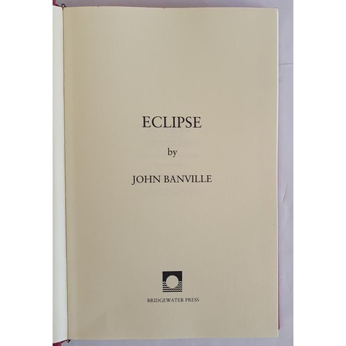 259 - John Banville – Eclipse First UK Edition, Limited edition. . One of only 100 copies this being... 