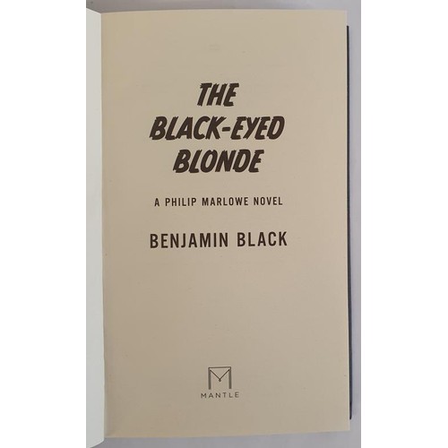 260 - Benjamin Black aka John Banville; The Black Eyed Blonde, Signed first edition, first print HB, Mantl... 