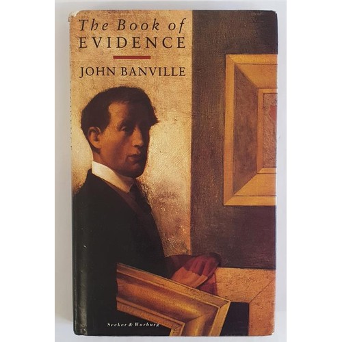 261 - John Banville; The Book of Evidence, Signed first edition, first print, HB, Secker & Warburg 198... 