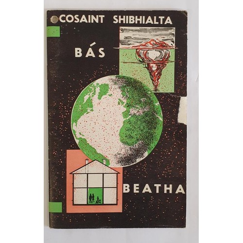 325 - Cosaint Shibhialta. Bás Beatha. Dublin. 1965. Colour wrappers. Survival in A Nuclear War - ad... 