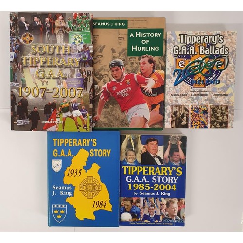 357 - Tipperary G.A.A: Seamus J King collection, South Tipperary GAA 1907-2007; Tipperary's GAA Ballads; T... 