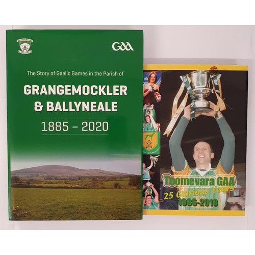 361 - Tipperary GAA: The Story of Gaelic Games in the Parish of Grangemockler and Ballyneale 1885-2020 by ... 