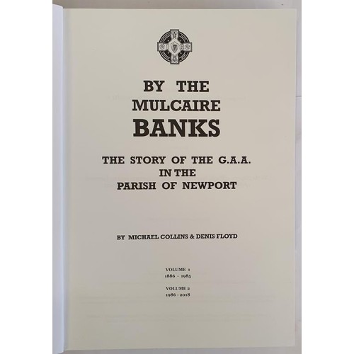 366 - Tipperary G.A.A. - By The Mulcaire Banks - The Story Of The G.A.A. In The Parish Of Newport 1886-198... 