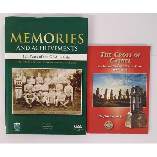 368 - Tipperary GAA: Memories and Achievements -124 Years of the GAA in Cahir compiled by Colm O' Flaherty... 