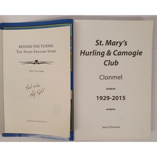 374 - Tipperary GAA: Beyond The Tunnel-The Nicky English Story SIGNED; St Mary's Hurling and Camogie Club ... 