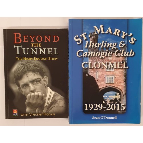 374 - Tipperary GAA: Beyond The Tunnel-The Nicky English Story SIGNED; St Mary's Hurling and Camogie Club ... 