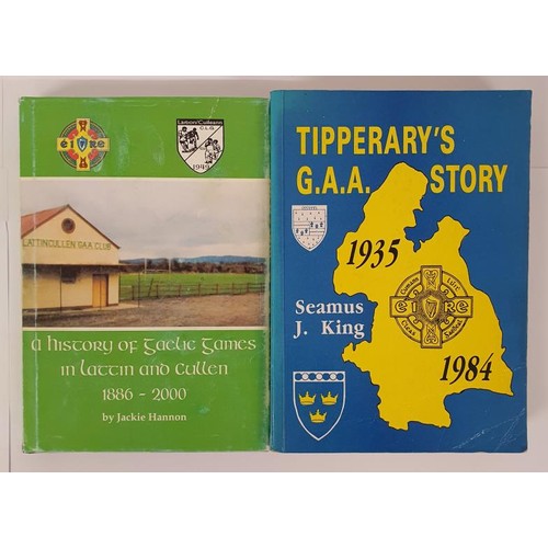 377 - Tipperary GAA: A History of Gaelic Games in Lattin and Cullen 1886-2000 by Jackie Hannon SIGNED; Tip... 