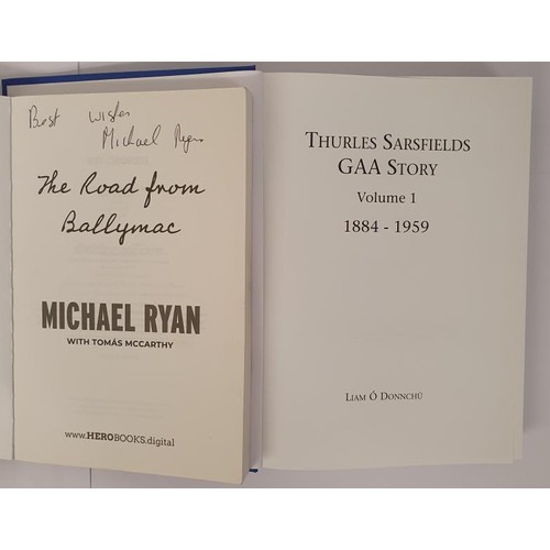 379 - Tipperary GAA: The Road from Ballymac, Michael Ryan-an Autobiography SIGNED; Thurles Sarsfields GAA ... 