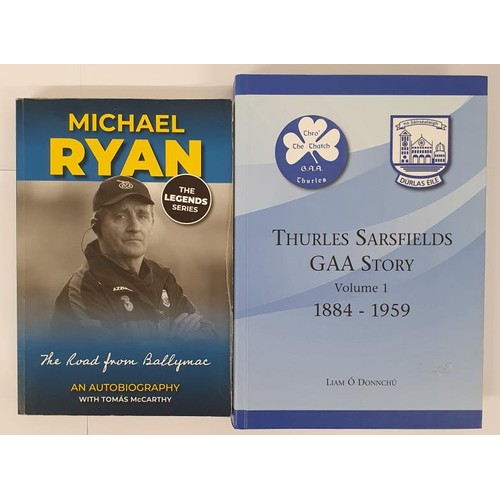 379 - Tipperary GAA: The Road from Ballymac, Michael Ryan-an Autobiography SIGNED; Thurles Sarsfields GAA ... 