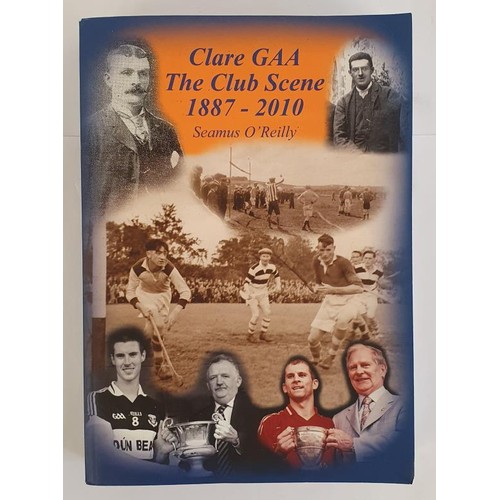 380 - Clare GAA The Club Scene 1887-2010 by Seamus O’Reilly. Ballynacally. 2010. Large format. An encyclop... 