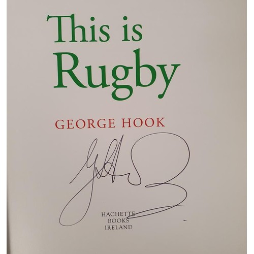 381 - Sporting Interest: This is Rugby by George Hook, 2013 SIGNED; From Borroloola To Mangerton Mountain ... 