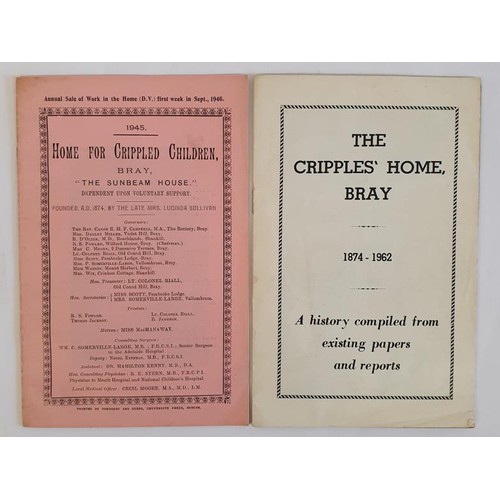 395 - Wicklow; Home For Crippled Children, Bray. Annual Report 1945. With Report,Balance Sheet and list of... 