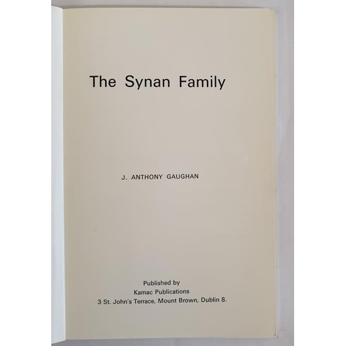 416 - The Synan Family by J. Anthony Gaughan. Kamac Publications. 1972. The story of the landed gentry fam... 