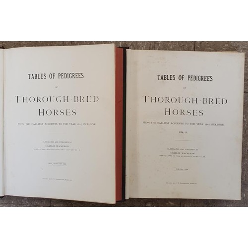 441 - 2 Volumes. Tables of Pedigrees of Thorough-bred Horses from the earliest accounts to the year 1897 i... 