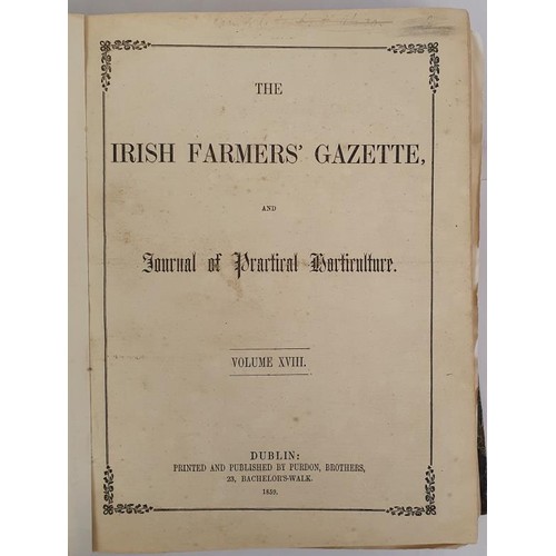 455 - The Irish Farmer’s Gazette and Journal of Practical Horticulture. Dublin, Printed and Publishe... 