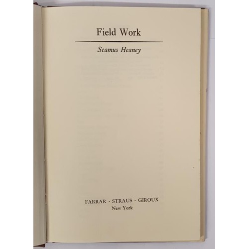 500 - FIELD WORK Heaney, Seamus Published by Farrar, Straus and Giroux, New York, 1979. First U.S. edition... 