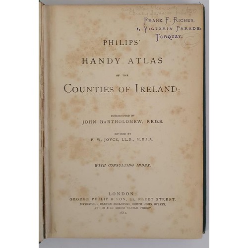 510 - P W Joyce. Philips Handy Atlas of the Counties of Ireland. George Philip, 1882