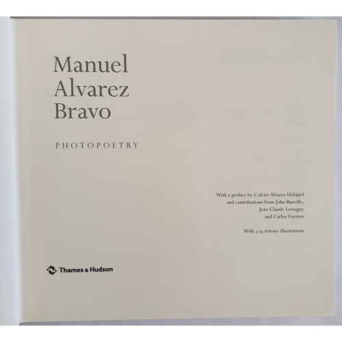 516 - Manuel Alvarez Bravo; Photopoetry, with essay signed by John Banville. First edition, first print, T... 