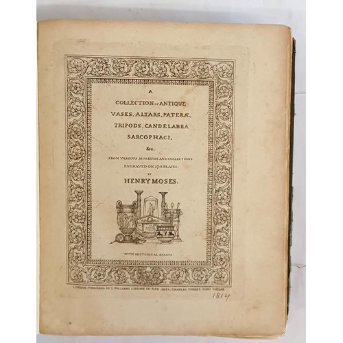 522 - Henry Moses.A Collection of Antique Vases, Altals, Tripods, Candelabra and Sarcophaci. 1814. With 15... 