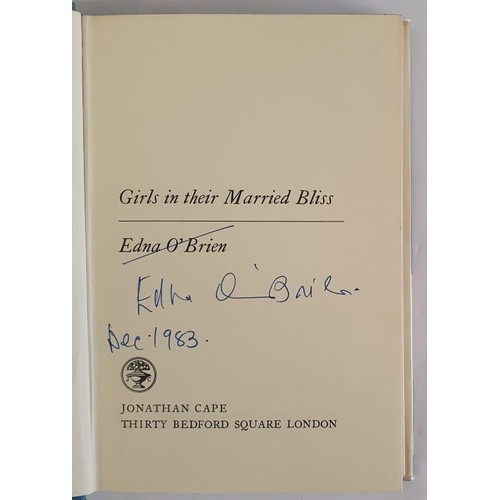 526 - Girls in Their Married Bliss Edna O'Brien SIGNED Published by Jonathan Cape, 1964; 1st Ed. HB DJ