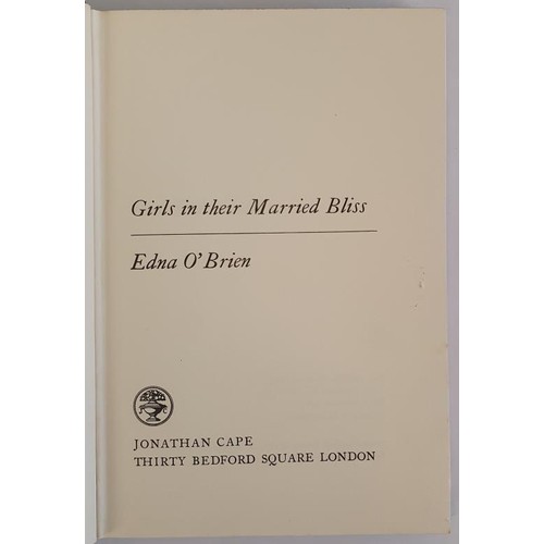 529 - Edna O’Brien; Girls in their Married Bliss, First edition, third impression, with signed bookp... 