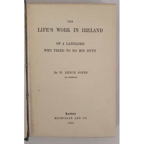 539 - The Life's Work in Ireland of a Landlord Who tried to do his duty by W Bence Jones, Macmillan and Co... 