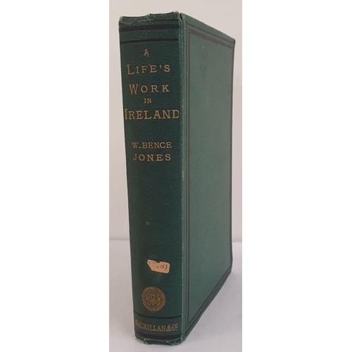 539 - The Life's Work in Ireland of a Landlord Who tried to do his duty by W Bence Jones, Macmillan and Co... 