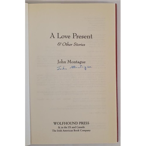 555 - John Montague; A Love Present, Signed first edition, first print HB, Wolfhound Press 1997