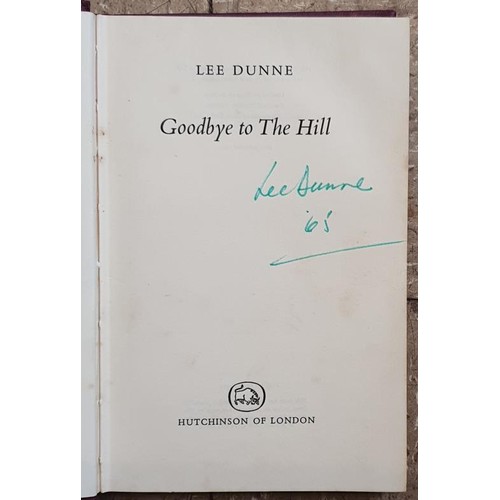 607 - Irish/World Interest: Such as Goodbye to the Hill by Lee Dunne SIGNED; Stories of Old Ireland and My... 