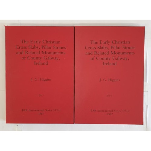 37 - The Early Christian Cross Slabs, Pillar Stones and Related Monuments of County Galway by J. G. Higgi... 