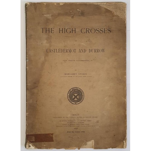 89 - Margaret Stokes 'The High Crosses of Castledermot and Durrow' 1898. Illustrated. Ex libris