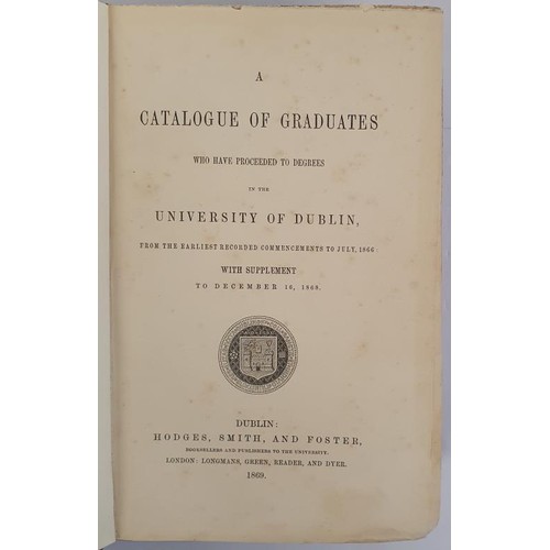 112 - A Catalogue of Graduates who have proceeded to degrees in the University of Dublin. 1869. Original t... 