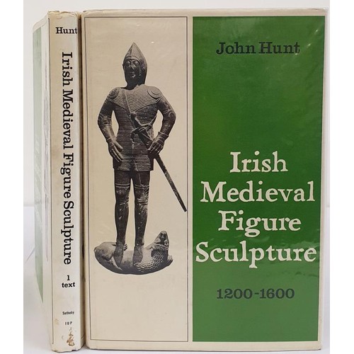 115 - John Hunt. Irish Medieval Figure Sculptures 1200-1600. 1974. 1st. 2 volumes. Text vol & plate vo... 