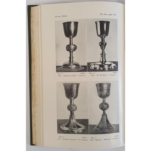 150 - Some Irish Altar Plate A descriptive list of Chalices and Patens, dating from the Fourteenth to the ... 