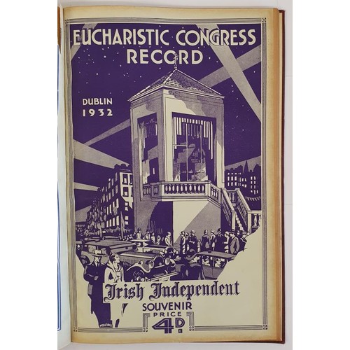 152 - Irish Independent Eucharistic Congress Souvenir and Record 1932. Two separate issues bound as one. L... 