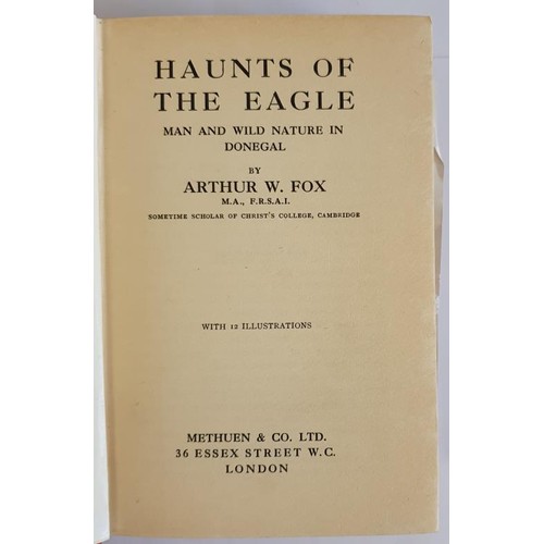 160 - Haunts of The Eagle - Man and Wild Nature in Donegal Fox, Arthur W. Published by Methuen & Co, L... 