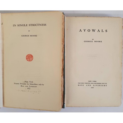 161 - George Moore: In Single Strictness, 1922 SIGNED, 351/1050; Avowals ,1919. 88/1250. (2)