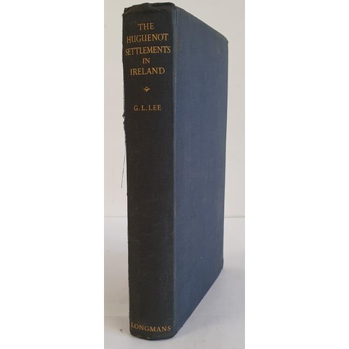 163 - The Huguenot settlements in Ireland by Grace Lawless. Longmans. 1936. Original cloth. Story of one o... 