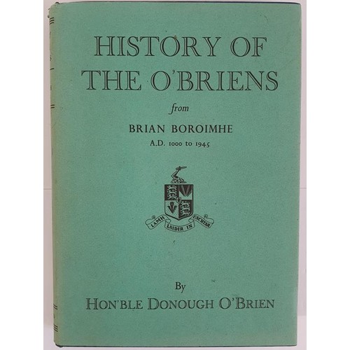 164 - Hon. D. 0'Brien. History of the 0'Briens. 1949. 1st. Pictorial d.j