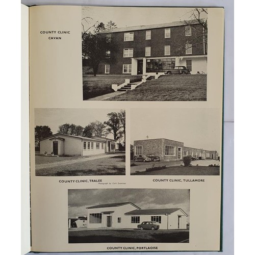 175 - Ireland’s Hospitals 1930-1955. Dublin: Hospitals’ Trust. 1956. original cloth funded by ... 