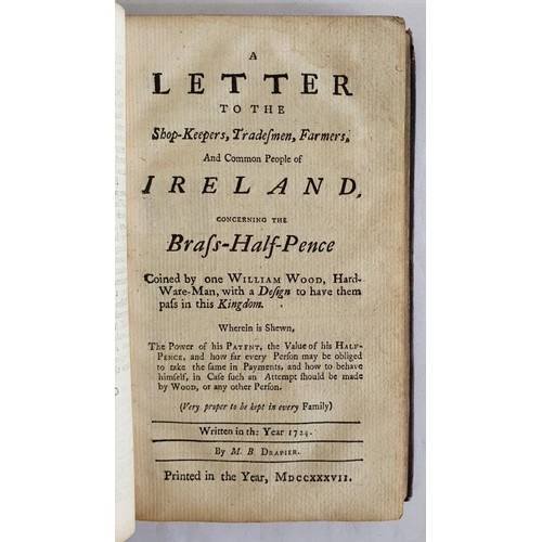 186 - A Collection of Tracts, Relating to Ireland among which are the Drapier’s Letters to the Peopl... 