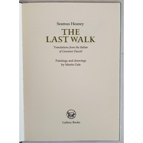 252 - Seamus Heaney , The Last Walk (One of 500 published of which this is no.65). The Gallery Press, 2013... 