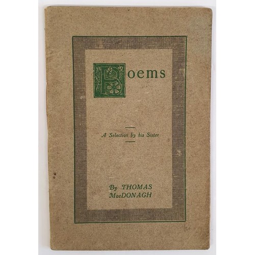 259 - Thomas MacDonagh. Poems C. 1917. Selected by his sister. Scarce.