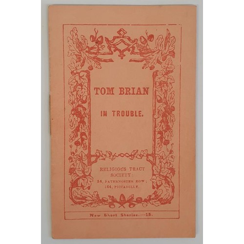 352 - Tom Brian in Trouble. Religious Tract Society. Circa 1860. Small format chapbook. Attractive wood cu... 